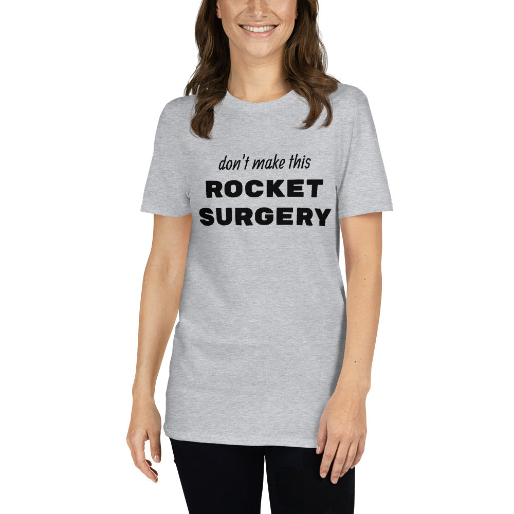 "ROCKET SURGERY" Unisex T-Shirt